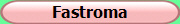 Fastroma