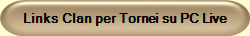 Links Clan per Tornei su PC Live
