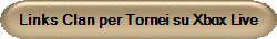 Links Clan per Tornei su Xbox Live