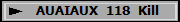 AUAIAUX  118  Kill